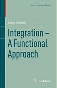 Integration - A Functional Approach (Paperback, 1998)