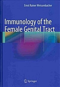 Immunology of the Female Genital Tract (Hardcover, 2014. Corr. 3rd)