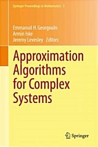 Approximation Algorithms for Complex Systems: Proceedings of the 6th International Conference on Algorithms for Approximation, Ambleside, UK, 31st Aug (Hardcover, 2011)