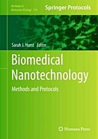 Biomedical Nanotechnology: Methods and Protocols (Hardcover)