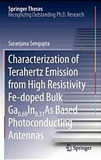 Characterization of Terahertz Emission from High Resistivity Fe-doped Bulk Ga0.69in0.31as Based Photoconducting Antennas (Hardcover)
