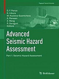Advanced Seismic Hazard Assessment: Part I: Seismic Hazard Assessment (Paperback)