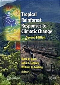 Tropical Rainforest Responses to Climatic Change (Hardcover, 2, 2011)