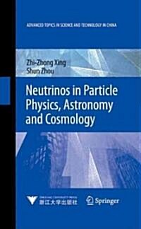 Neutrinos in Particle Physics, Astronomy and Cosmology (Hardcover)