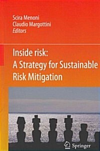 Inside Risk: A Strategy for Sustainable Risk Mitigation (Paperback, 2011)