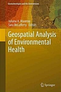 Geospatial Analysis of Environmental Health (Hardcover)