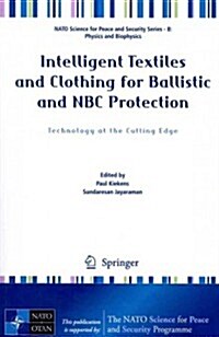 Intelligent Textiles and Clothing for Ballistic and NBC Protection: Technology at the Cutting Edge (Paperback, 2012)