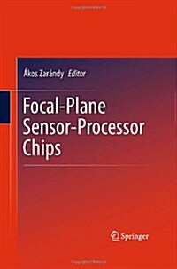 Focal-Plane Sensor-Processor Chips (Hardcover, 2011)