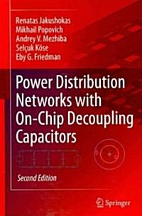 Power Distribution Networks with On-Chip Decoupling Capacitors (Hardcover, 2, 2011)