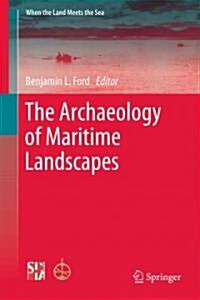 The Archaeology of Maritime Landscapes (Hardcover)