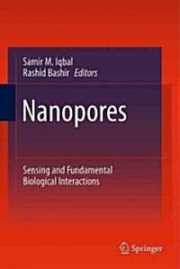 Nanopores: Sensing and Fundamental Biological Interactions (Hardcover, 2011)