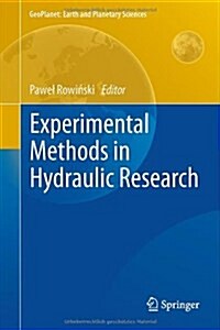 Experimental Methods in Hydraulic Research (Hardcover)