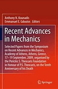 Recent Advances in Mechanics: Selected Papers from the Symposium on Recent Advances in Mechanics, Academy of Athens, Athens, Greece, 17-19 September (Hardcover, 2011)