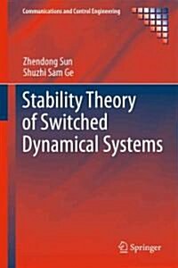 Stability Theory of Switched Dynamical Systems (Hardcover)