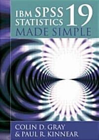 IBM SPSS Statistics 19 Made Simple (Paperback)