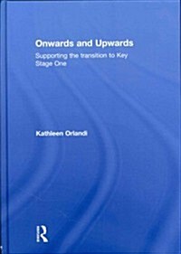 Onwards and Upwards : Supporting the transition to Key Stage One (Hardcover)