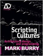 Scripting Cultures: Architectural Design and Programming (Paperback)