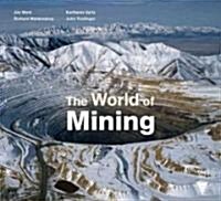 The World of Mining (Hardcover)