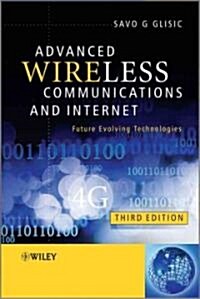 Advanced Wireless Communications and Internet: Future Evolving Technologies (Hardcover, 3)