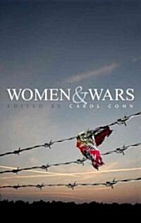 Women and Wars : Contested Histories, Uncertain Futures (Hardcover)