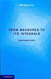 From Measures to Ito Integrals (Paperback)