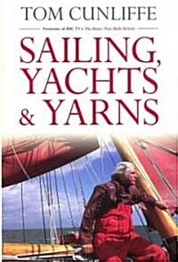Sailing, Yachts and Yarns (Hardcover)
