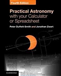 Practical Astronomy with your Calculator or Spreadsheet (Spiral Bound, Revised ed)