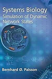 Systems Biology: Simulation of Dynamic Network States (Hardcover)