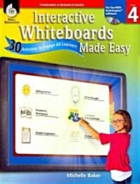 Interactive Whiteboards Made Easy, Level 4: 30 Activities to Engage All Learners [With CDROM] (Paperback)
