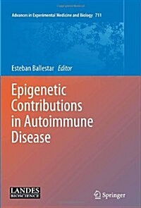 Epigenetic Contributions in Autoimmune Disease (Hardcover, 2011)