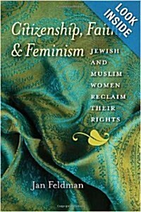 Citizenship, Faith, & Feminism: Jewish and Muslim Women Reclaim Their Rights (Hardcover)