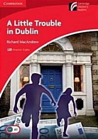 A Little Trouble in Dublin Level 1 Beginner/Elementary American English Edition (Paperback)