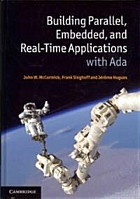Building Parallel, Embedded, and Real-Time Applications with Ada (Hardcover)