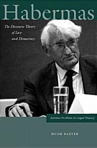 Habermas: The Discourse Theory of Law and Democracy (Hardcover)