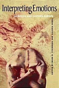 Interpreting Emotions in Russia and Eastern Europe (Hardcover)
