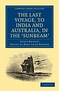 The Last Voyage, to India and Australia, in the Sunbeam (Paperback)