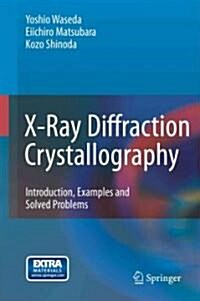 X-Ray Diffraction Crystallography: Introduction, Examples and Solved Problems (Hardcover)