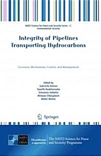 Integrity of Pipelines Transporting Hydrocarbons: Corrosion, Mechanisms, Control, and Management (Hardcover)