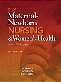 Olds Maternal-Newborn Nursing & Womens Health: Across the Lifespan (Hardcover, 9)