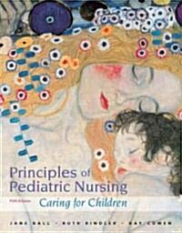 Principles of Pediatric Nursing: Caring for Children (Hardcover, 5th)