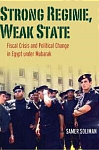 The Autumn of Dictatorship: Fiscal Crisis and Political Change in Egypt Under Mubarak (Hardcover)