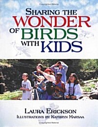 Sharing the Wonder of Birds With Kids (Paperback)