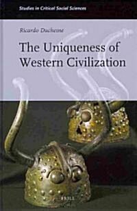 The Uniqueness of Western Civilization (Hardcover)