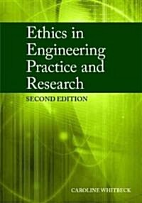 Ethics in Engineering Practice and Research (Paperback, 2 Revised edition)