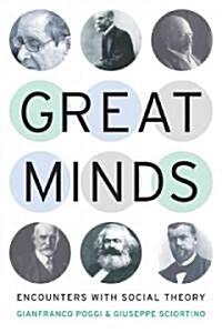 Great Minds: Encounters with Social Theory (Hardcover)