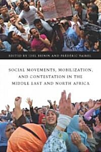 Social Movements, Mobilization, and Contestation in the Middle East and North Africa (Hardcover)