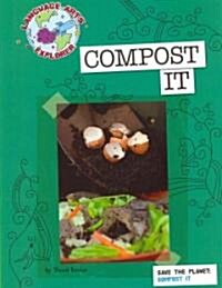 Save the Planet: Compost It (Paperback)