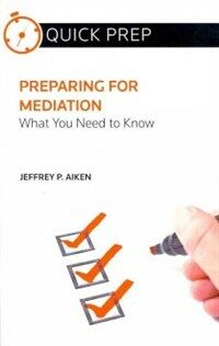 Preparing for mediation : what you need to know