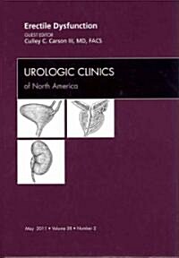 Erectile Dysfunction, An Issue of Urologic Clinics (Hardcover)