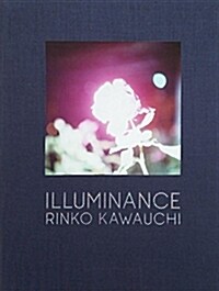 Rinko Kawauchi: Illuminance (Hardcover)